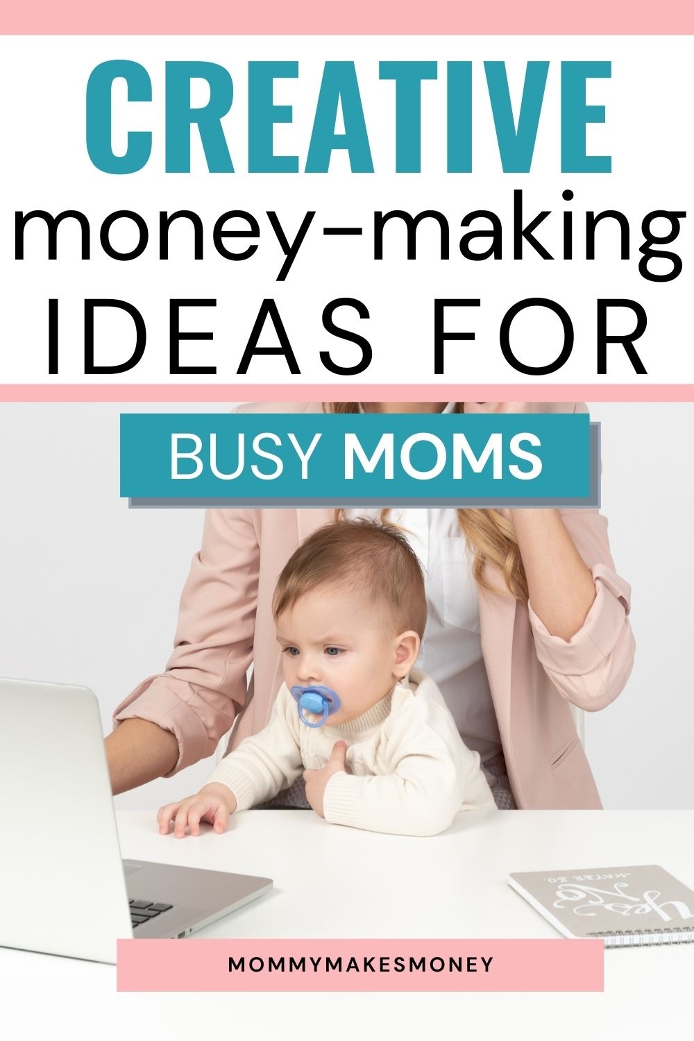 15 Money Making Ideas for Stay at Home Moms For Extra